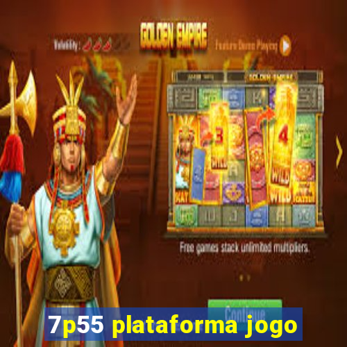 7p55 plataforma jogo